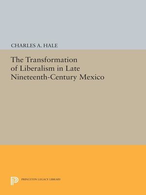 cover image of The Transformation of Liberalism in Late Nineteenth-Century Mexico